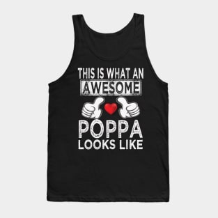 fathers day this is what an awesome poppa looks like Tank Top